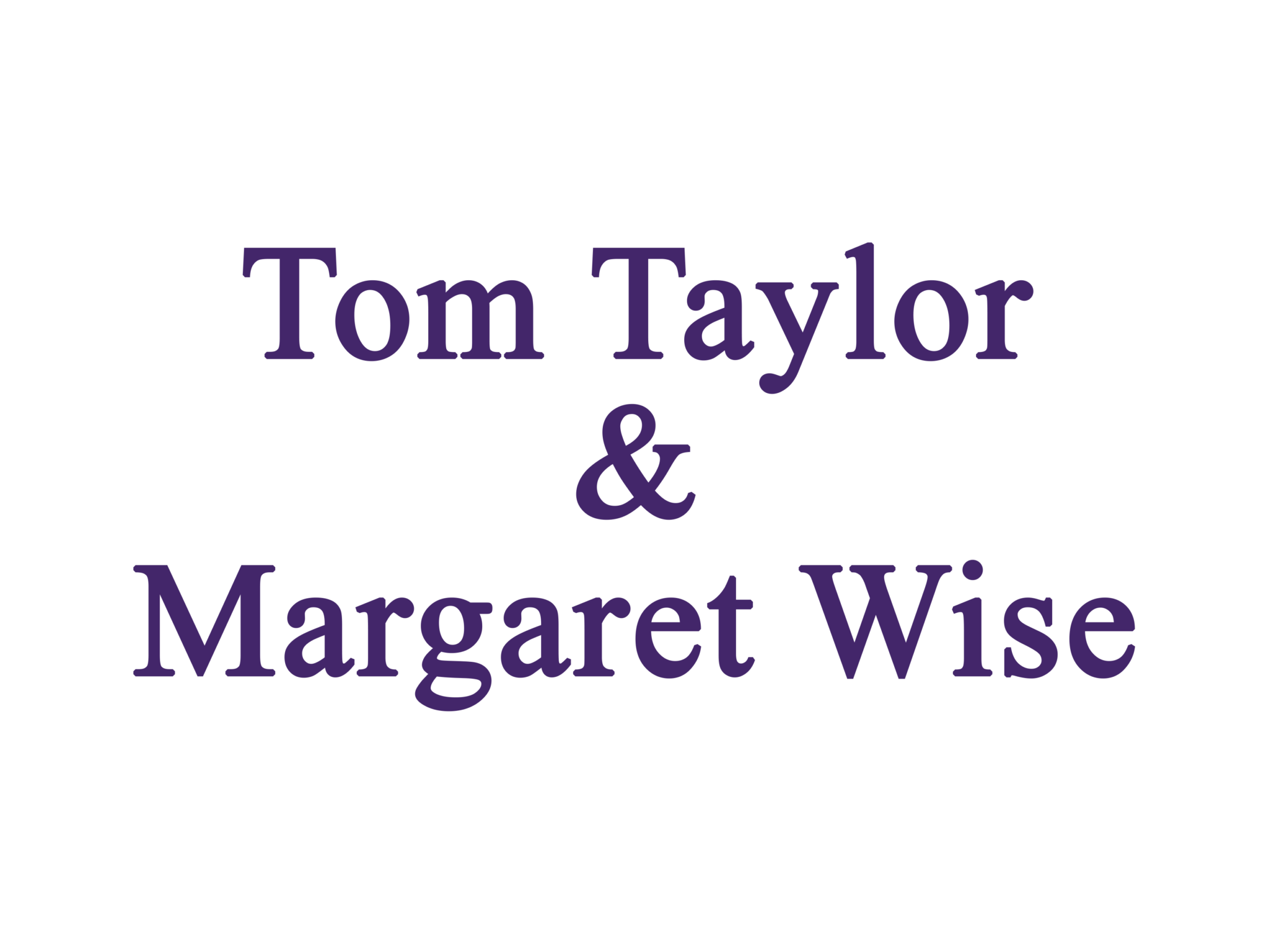 Tom Taylor & Margaret Wise